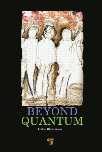 Beyond Quantum Andrei Khrennikov