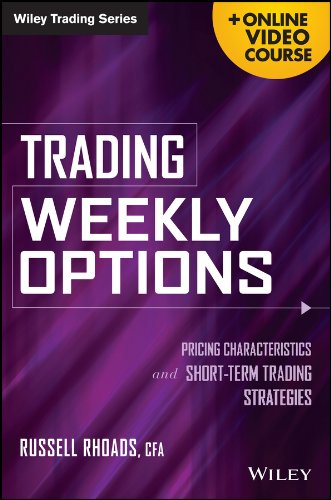 Trading Weekly Options Online Video Course Pricing Characteristics And Shortterm Trading Strategies 1st Edition Russell Rhoads