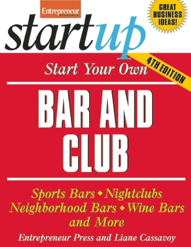 Start Your Own Bar And Club Fourth Edition Liane Cassavoy Entrepreneur Magazine