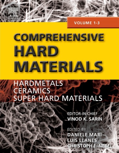 Comprehensive Hard Materials Volume 3 Super Hard Materials Vinod K Sarin Editorinchief