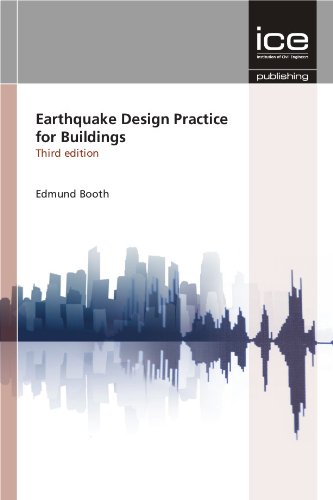 Earthquake Design Practice For Buildings 3rd Edition Third Edmund Booth