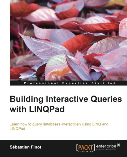Building Interactive Queries With Linqpad Sbastien Finot