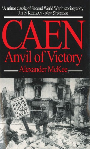 Caen Anvil Of Victory Alexander Mckee