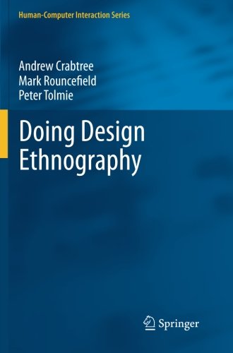 Doing Design Ethnography 2012th Edition Andrew Crabtree Mark Rouncefield