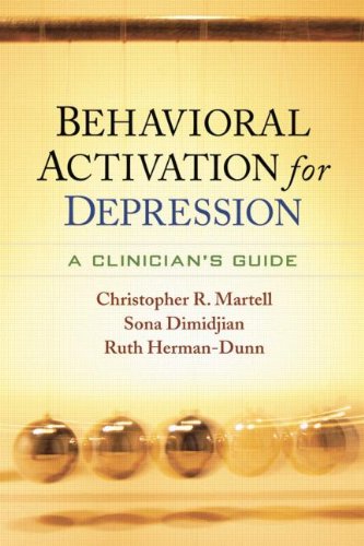 Behavioral Activation For Depression A Clinicians Guide Reprint Christopher R Martell Phd Abpp