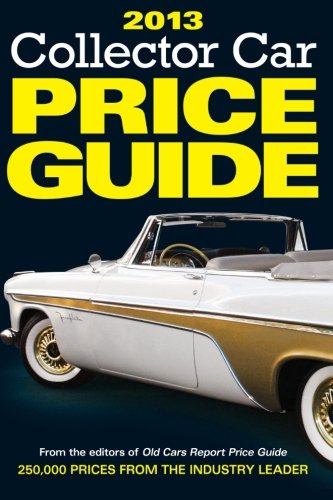 2013 Collector Car Price Guide 7th Edition Ron Kowalke