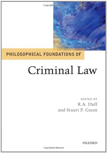 Philosophical Foundations Of Criminal Law Ra Duff Stuart Green