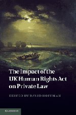 The Impact Of The Uk Human Rights Act On Private Law David Hoffman