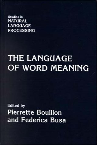 The Language Of Word Meaning 1st Edition Federica Busa Pierrette Bouillon