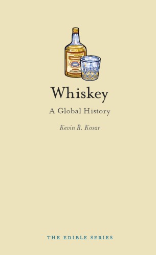 Whiskey A Global History Kevin R Kosar