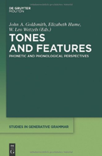 Tones And Features Phonetic And Phonological Perspectives John A Goldsmith