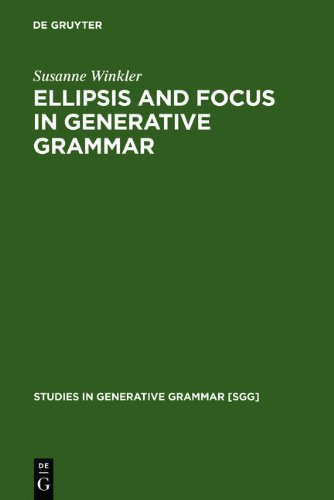 Ellipsis And Focus In Generative Grammar Susanne Winkler