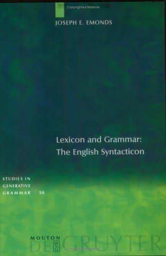 Lexicon And Grammar The English Syntacticon Joseph E Emonds