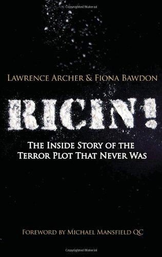 Ricin The Inside Story Of The Terror Plot That Never Was Lawrence Archer