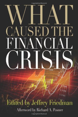 What Caused The Financial Crisis Jeffrey Friedman Richard A Posner