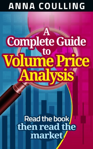 A Complete Guide To Volume Price Analysis 1st Edition Anna Coulling