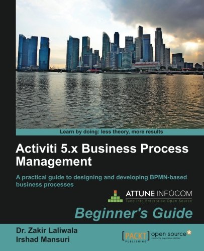 Activiti Bpm Beginners Guide Dr Zakir Laliwala Irshad Mansuri