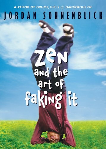 Zen And The Art Of Faking It Jordan Sonnenblick