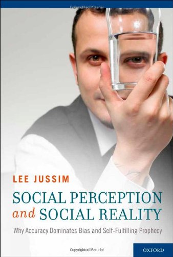 Social Perception And Social Reality Why Accuracy Dominates Bias And Selffulfilling Prophecy 1st Edition Lee Jussim