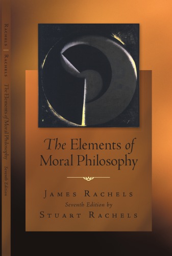 The Elements Of Moral Philosophy 7th James Rachels Stuart Rachels