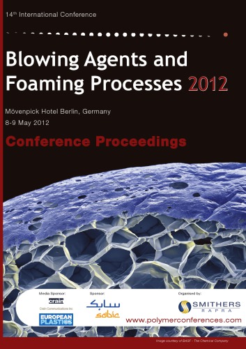 Blowing Agents And Foaming Processes 2012 1st Edition Smithers Rapra