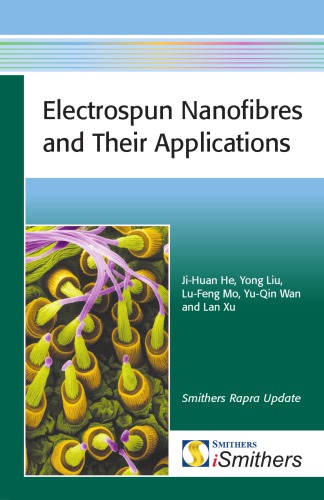 Electrospun Nanofibres And Their Applications 1st Edition He