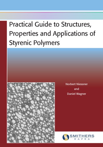 Practical Guide To Structures Properties And Applications Of Styrenic Polymers 1st Edition Niessner