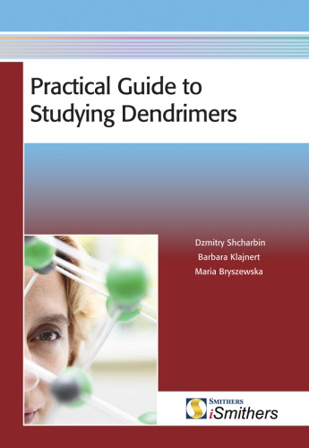 Practical Guide To Studying Dendrimers 1st Edition Shcharbin