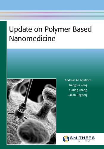 Update On Polymer Based Nanomedicine 1st Edition Nystrm Andreas M Zeng