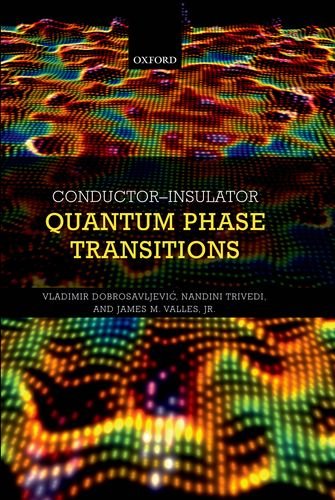 Conductor Insulator Quantum Phase Transitions Vladimir Dobrosavljevic
