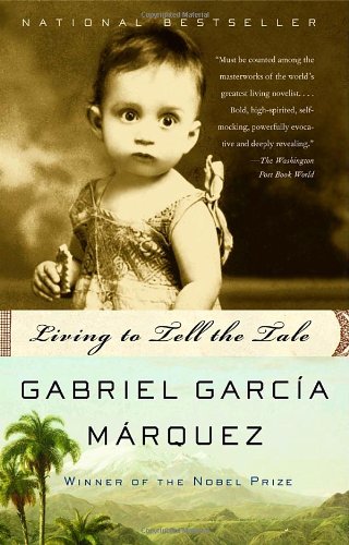 Living To Tell The Tale Reprint Gabriel Garca Mrquez Edith Grossman