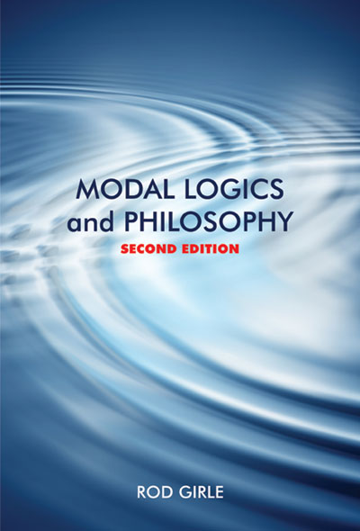 Modal Logics And Philosophy 2nd Rod Girle