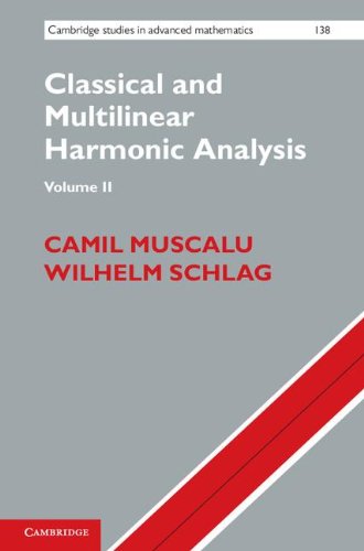 Classical And Multilinear Harmonic Analysis Camil Muscalu Wilhelm Schlag