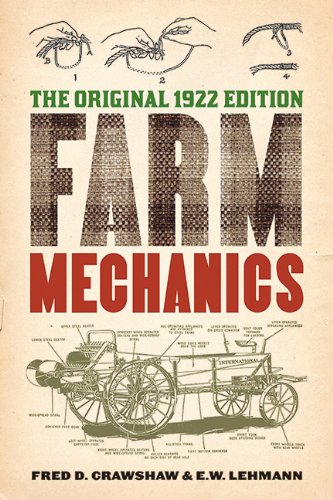 Farm Mechanics The Original 1922 Edition 1st Edition Fred D Crawshaw