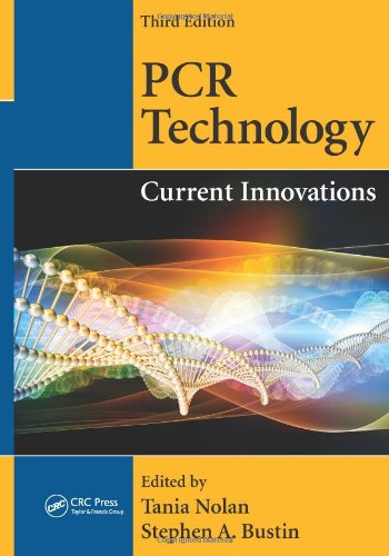 Pcr Technology Current Innovations Third Edition 3rd Edition Tania Nolan