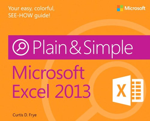Microsoft Excel 2013 Plain Simple 1st Edition Curtis Frye