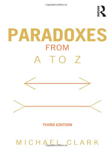 Paradoxes From A To Z 3rd Edition Michael Clark