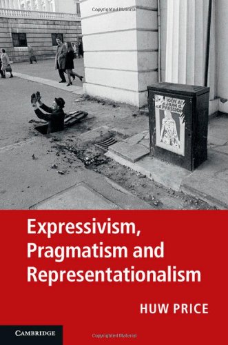 Expressivism Pragmatism And Representationalism 1st Edition Huw Price