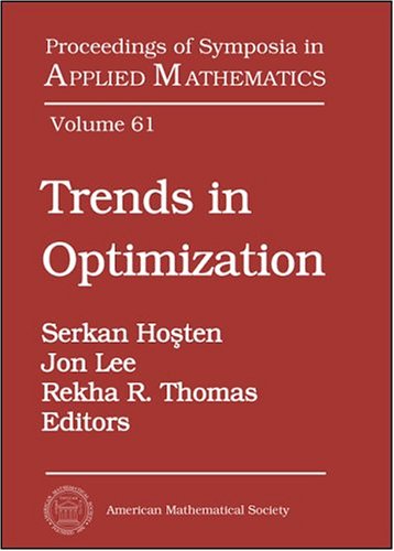 Trends In Optimization American Mathematical Society Short Course January 56 2004 Phoenix Arizona Rekha R Thomas