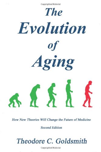 The Evolution Of Aging 2nd Edition Theodore C Goldsmith