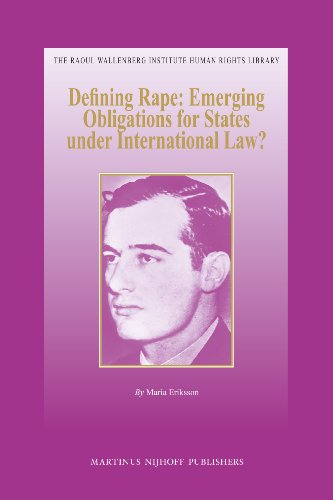Defining Rape Emerging Obligations For States Under International Law Maria Eriksson