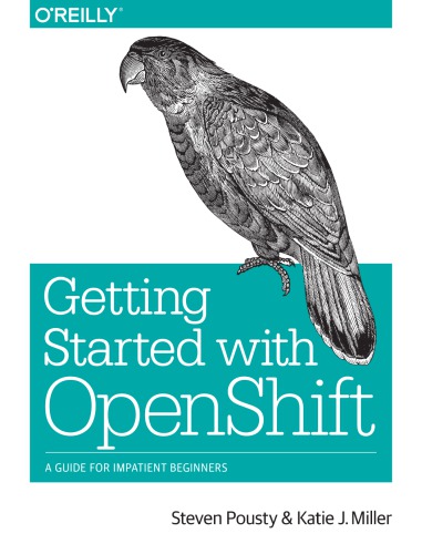 Getting Started With Openshift 1st Steven Pousty Katie J Miller