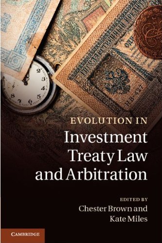 Evolution In Investment Treaty Law And Arbitration Chester Brown
