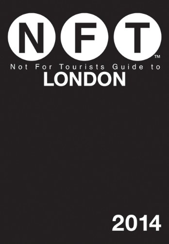Not For Tourists Guide To London 2014 1st Edition Not For Tourists