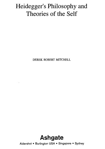 Heideggers Philosophy And Theories Of The Self Ashgate New Critical Thinking In Philosophy Derek Robert Mitchell