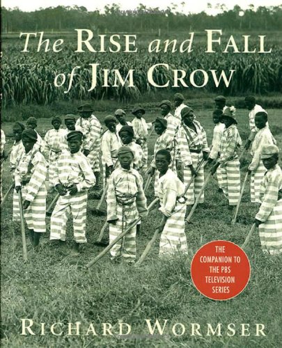 The Rise And Fall Of Jim Crow 1st Edition Richard Wormser