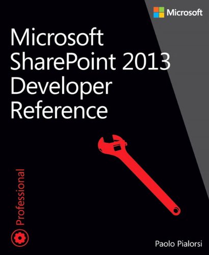 Microsoft Sharepoint 2013 Developer Reference 1st Edition Paolo Pialorsi