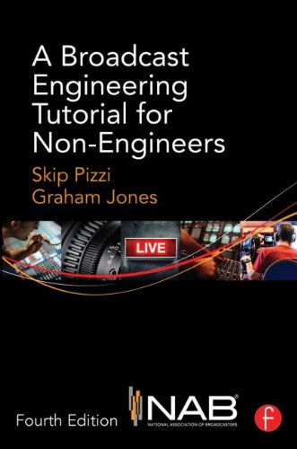 A Broadcast Engineering Tutorial For Nonengineers 4th Edition Skip Pizzi