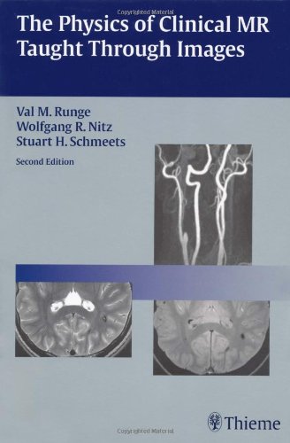 The Physics Of Clinical Mr Taught Through Images 2nd Edition Val M Runge