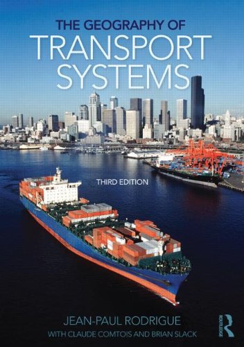 The Geography Of Transport Systems 3rd Edition Jeanpaul Rodrigue